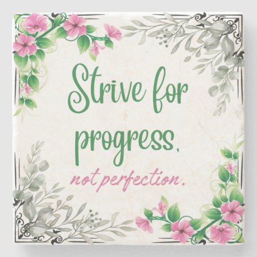 Strive for progress not perfection stone coaster
