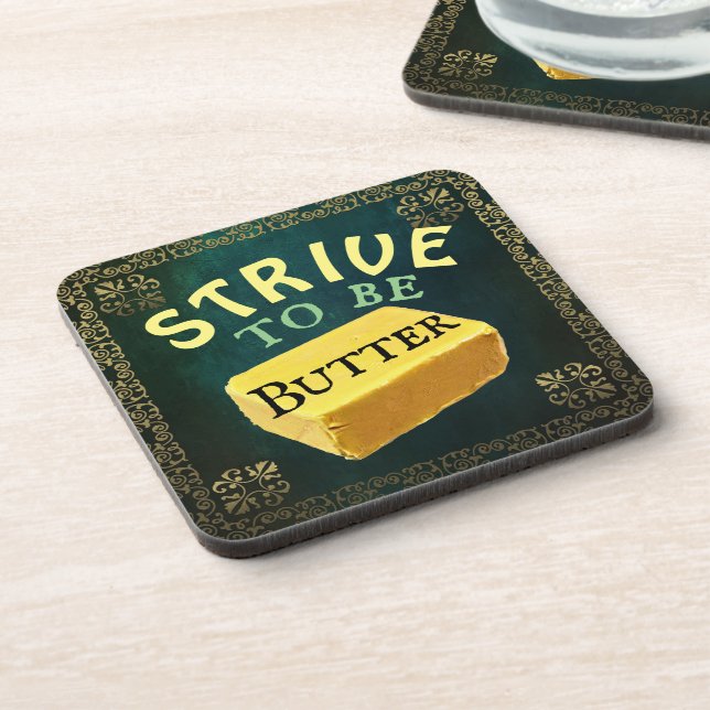 Strive To Be a Butter Beverage Coaster (Left Side)