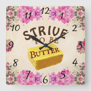 Strive To Be a Butter Wall Clock