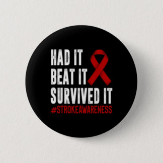 Stroke Awareness Funny Stroke Survivor  Button