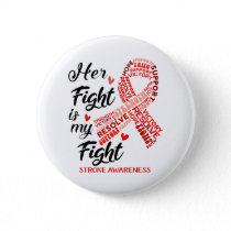 Stroke Awareness Her Fight is my Fight Button