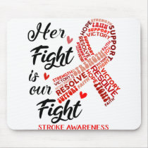 Stroke Awareness Her Fight is our Fight Mouse Pad