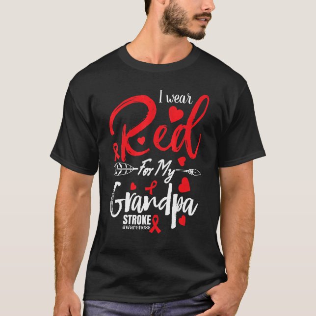 Stroke Awareness I Wear Red For My Grandpa Stroke  T-Shirt (Front)