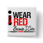 Stroke Awareness I Wear Red Ribbon Because I Care Pinback Button