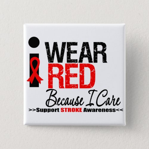 Stroke Awareness I Wear Red Ribbon Because I Care Pinback Button