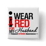 Stroke Awareness I Wear Red Ribbon For My Husband Pinback Button