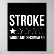 Stroke Awareness Month Funny Stroke Survivor  Poster