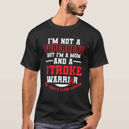 Stroke Awareness Survivor Hero Funny Strong Warrio T_Shirt