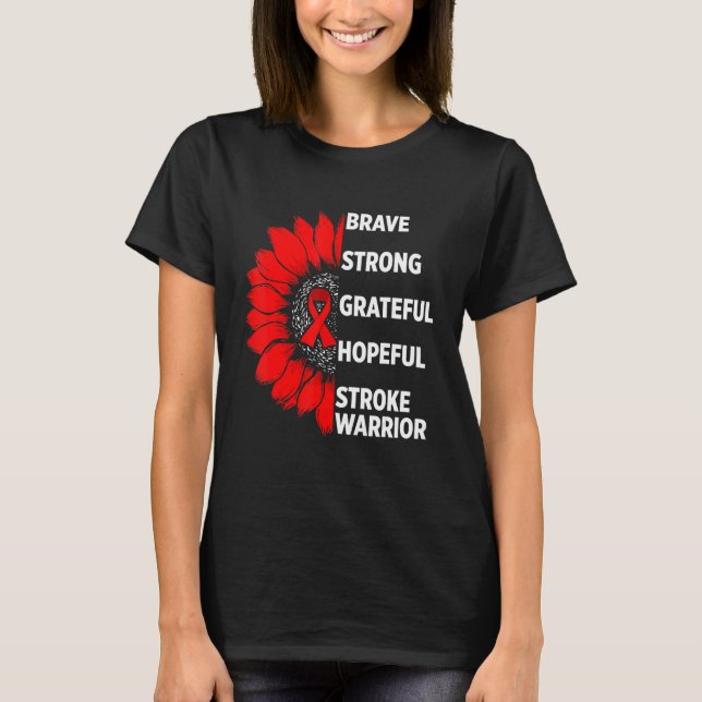 Stroke Awareness Survivor Pride  Strong Warrior 1 T-Shirt (Front)