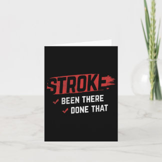 Stroke Been There Done That Stroke Awareness Strok Card