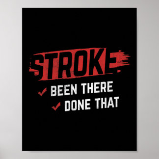 Stroke Been There Done That Stroke Awareness Strok Poster