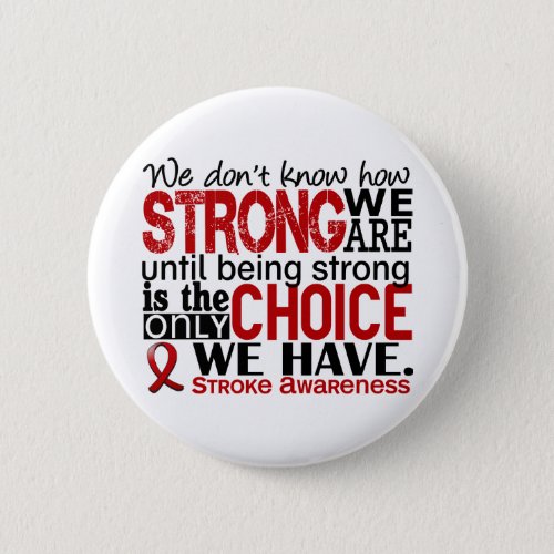 Stroke How Strong We Are Pinback Button