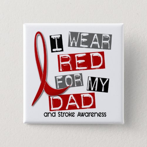 Stroke I WEAR RED FOR MY DAD 37 Pinback Button