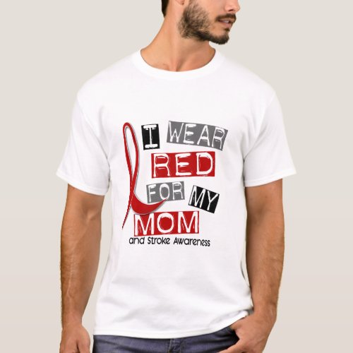 Stroke I WEAR RED FOR MY MOM 37 T_Shirt