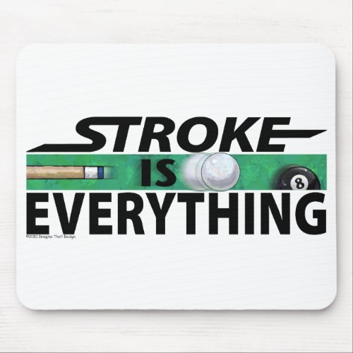 Stroke is Everything 8 Ball Mouse Pad