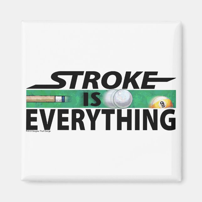 Stroke is Everything 9 Ball Magnet (Front)