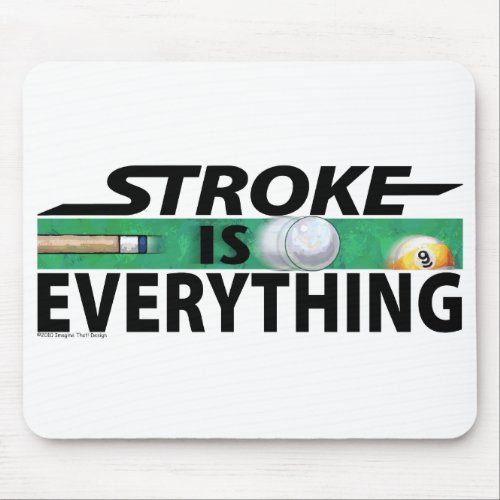 Stroke is Everything 9 Ball Mouse Pad