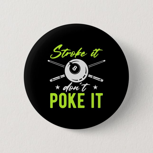 Stroke It Don't Poke It Snooker Pool Billiards Pla Button (Front)