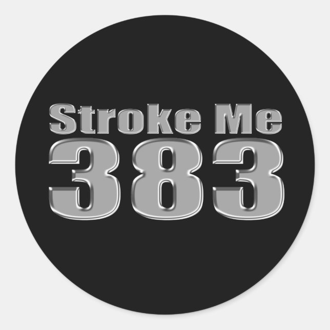 Stroke me 383 black classic round sticker (Front)