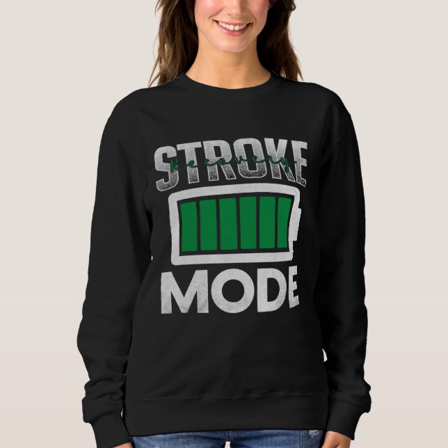Stroke Recovery Mode Stroke Awareness and Survivor Sweatshirt (Front)