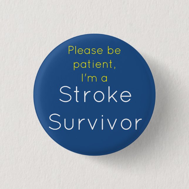 Stroke Survivor 7.5 Cm Round Badge Button (Front)