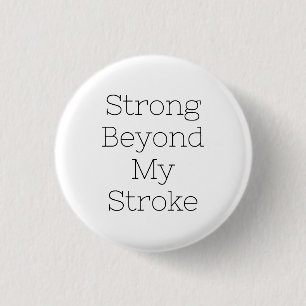 Stroke Survivor Badge - Strong Beyond My Stroke Button