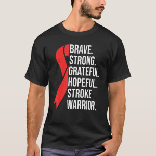 Stroke Survivor Brave Strong Grateful Hopeful Stro T-Shirt