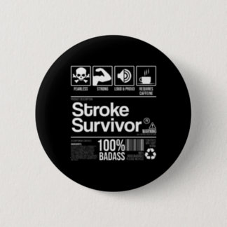 Stroke Survivor Contents Nutrition Facts Funny  Button