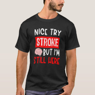 Stroke Survivor  Get Well Recovery T-Shirt