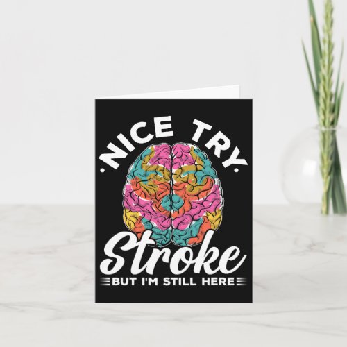 Stroke Survivor Nice Try Stroke Brain Injury Aware Card