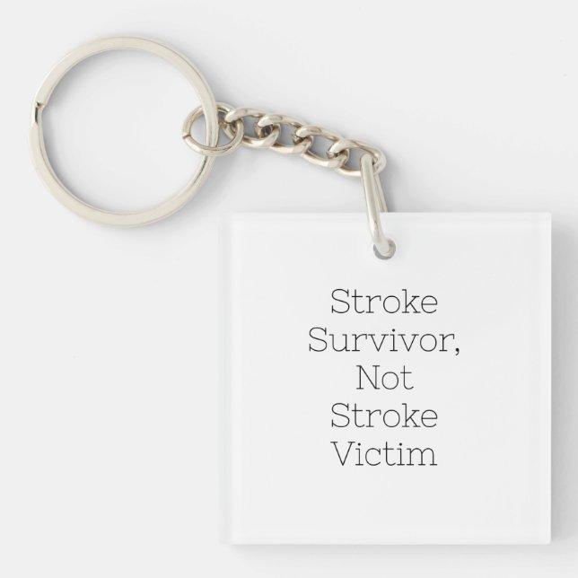 "Stroke Survivor, Not Stroke Victim" key fob (Front)