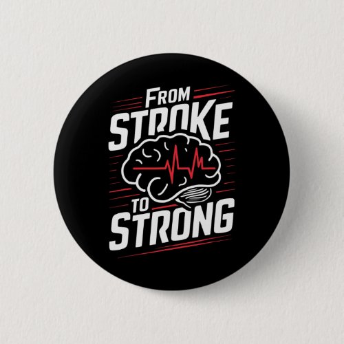 Stroke Survivor Stroke Awareness Rehab Stroke Reco Button