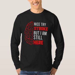 Stroke Survivor Stroke Awareness Rehab Stroke Warr T-Shirt