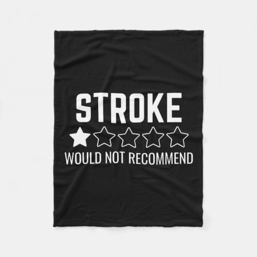 Stroke Survivor Would Not Recommend 1  Fleece Blanket