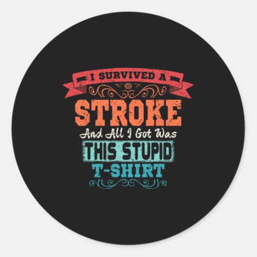 Stroke T Survivor Retro Awareness Funny Gift  Classic Round Sticker