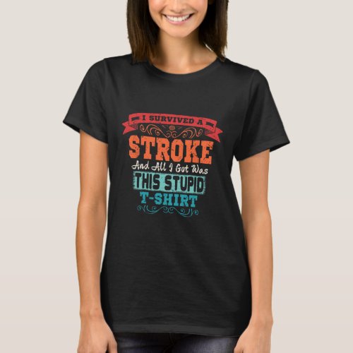 Stroke T Survivor Retro Awareness Funny Gift  T_Shirt