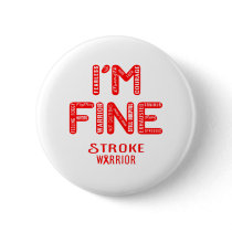 Stroke Warrior - I AM FINE Button