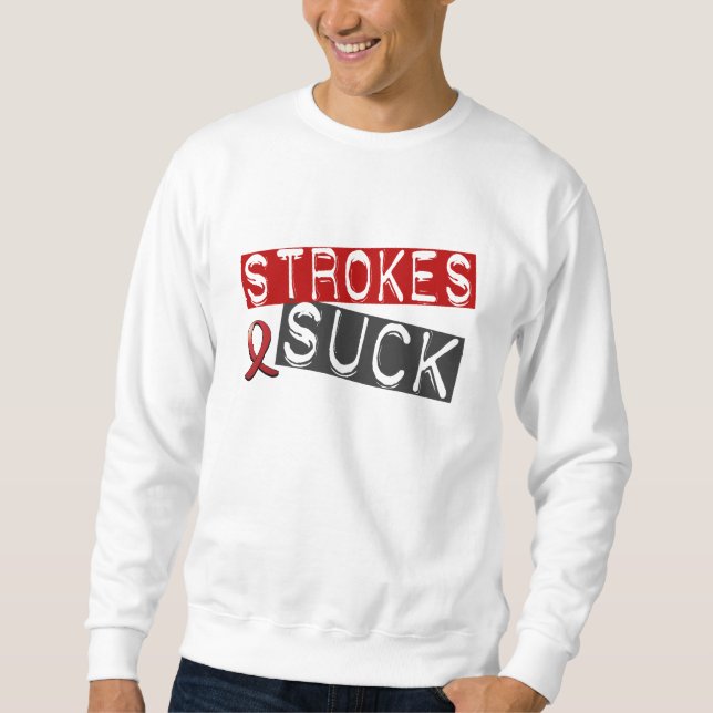 Strokes Suck Sweatshirt (Front)