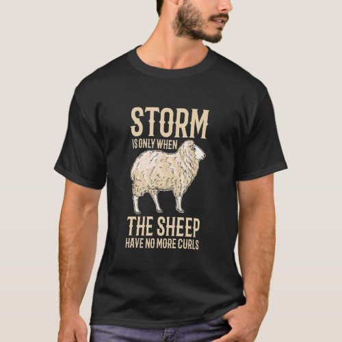 Strom Is Only When The Sheep Have No More Curls T_Shirt