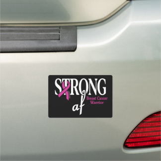 STRONG af...Breast Cancer Car Magnet