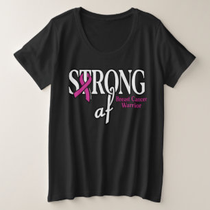 STRONG af...Breast Cancer Plus Size T-Shirt