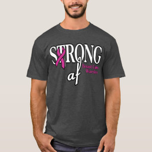 STRONG af...Breast Cancer T-Shirt