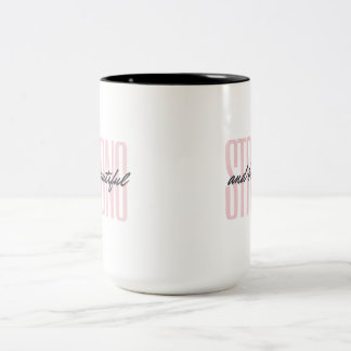Strong and Beautiful 15 oz Two-Tone Coffee Mug