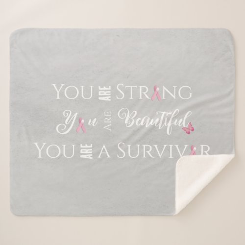 Strong and Beautiful  Breast Cancer Survivor Sherpa Blanket