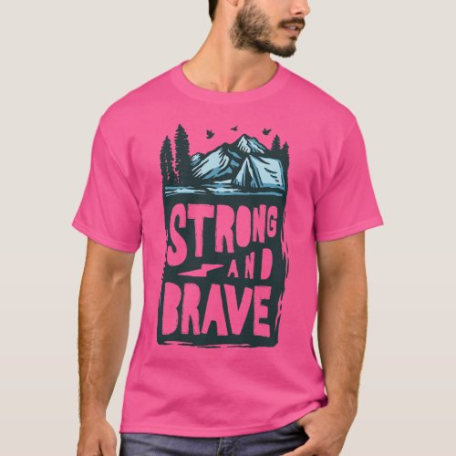 Strong And Brave T_Shirt