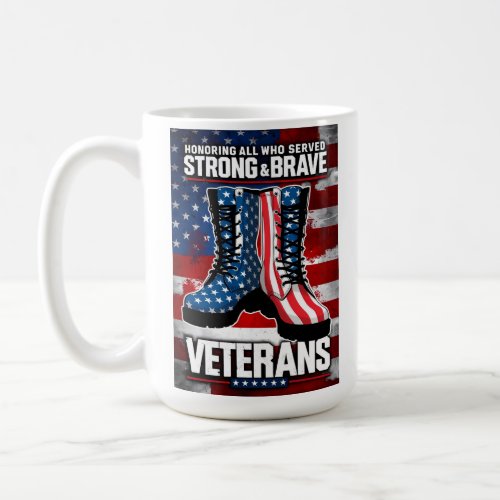 Strong And Brave Veterans Coffee Mug