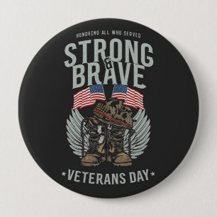 Strong And Brave Veterans Day USA Flag Button