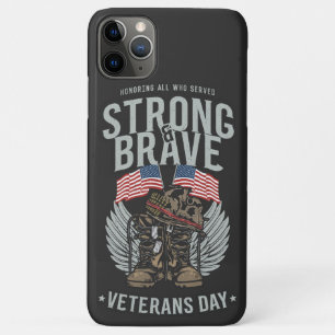 Strong And Brave Veterans Day USA Flag iPhone 11 Pro Max Case