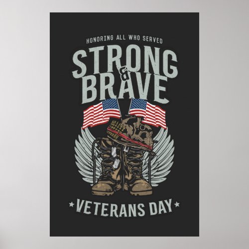 Strong And Brave Veterans Day USA Flag Poster