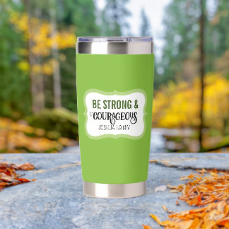 Strong and Courageous Bible Verse Simple Green Insulated Tumbler